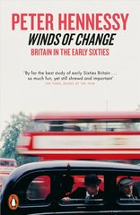 Winds of Change: Britain in the Early Sixties cena un informācija | Vēstures grāmatas | 220.lv