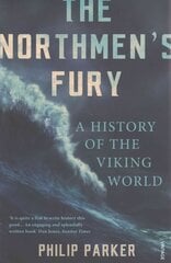 Northmen's Fury: A History of the Viking World cena un informācija | Vēstures grāmatas | 220.lv