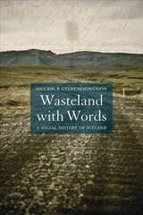 Wasteland with Words: A Social History of Iceland cena un informācija | Vēstures grāmatas | 220.lv