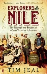 Explorers of the Nile: The Triumph and Tragedy of a Great Victorian Adventure Main цена и информация | Исторические книги | 220.lv