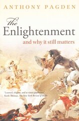 Enlightenment: And Why it Still Matters cena un informācija | Vēstures grāmatas | 220.lv