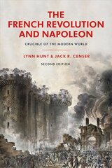 French Revolution and Napoleon: Crucible of the Modern World 2nd edition cena un informācija | Vēstures grāmatas | 220.lv