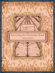 Surveying the Domesday Book cena un informācija | Vēstures grāmatas | 220.lv