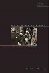 War and Genocide: A Concise History of the Holocaust Third Edition цена и информация | Исторические книги | 220.lv