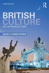 British Culture: An Introduction 3rd edition cena un informācija | Vēstures grāmatas | 220.lv