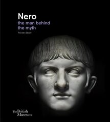 Nero: the man behind the myth цена и информация | Исторические книги | 220.lv