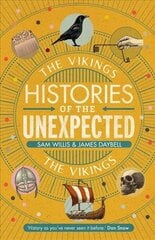 Histories of the Unexpected: The Vikings Main cena un informācija | Vēstures grāmatas | 220.lv