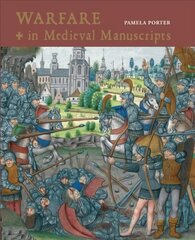 Warfare in Medieval Manuscripts New edition cena un informācija | Vēstures grāmatas | 220.lv