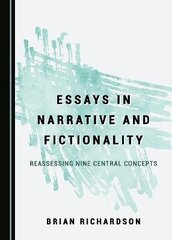 Essays in Narrative and Fictionality: Reassessing Nine Central Concepts Unabridged edition cena un informācija | Vēstures grāmatas | 220.lv
