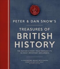 Treasures of British History: The Nation's Story Told Through Its 50 Most Important Documents цена и информация | Исторические книги | 220.lv