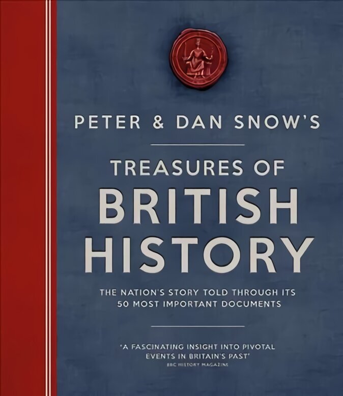 Treasures of British History: The Nation's Story Told Through Its 50 Most Important Documents цена и информация | Vēstures grāmatas | 220.lv