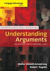 Cengage Advantage Books: Understanding Arguments, Concise Edition 9th edition cena un informācija | Vēstures grāmatas | 220.lv