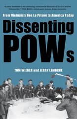 Dissenting POWs: From Vietnam's Hoa Lo Prison to America Today cena un informācija | Vēstures grāmatas | 220.lv