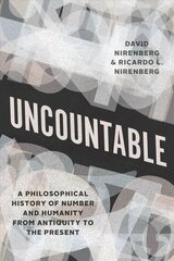 Uncountable: A Philosophical History of Number and Humanity from Antiquity to the Present цена и информация | Исторические книги | 220.lv