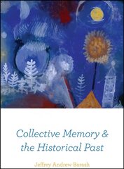 Collective Memory and the Historical Past cena un informācija | Vēstures grāmatas | 220.lv