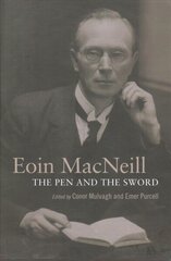 Eoin MacNeill: The pen and the sword cena un informācija | Vēstures grāmatas | 220.lv