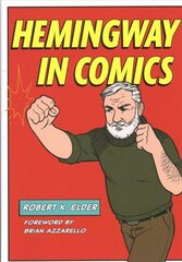 Hemingway in Comics цена и информация | Исторические книги | 220.lv