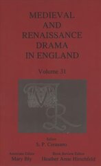 Medieval and Renaissance Drama in England, Volume 31 cena un informācija | Vēstures grāmatas | 220.lv