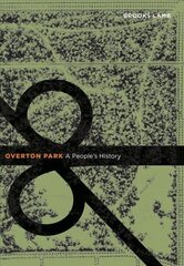 Overton Park: A People's History цена и информация | Исторические книги | 220.lv