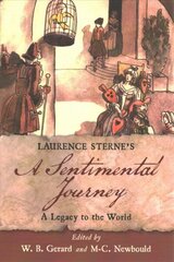 Laurence Sterne's A Sentimental Journey: A Legacy to the World цена и информация | Исторические книги | 220.lv