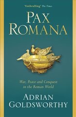 Pax Romana: War, Peace and Conquest in the Roman World cena un informācija | Vēstures grāmatas | 220.lv