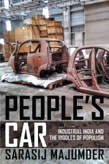 People's Car: Industrial India and the Riddles of Populism cena un informācija | Vēstures grāmatas | 220.lv