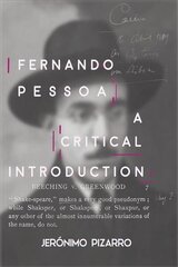 Fernando Pessoa: A Critical Introduction cena un informācija | Vēstures grāmatas | 220.lv