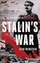 Stalin's War: A New History of World War II cena un informācija | Vēstures grāmatas | 220.lv