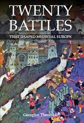 Twenty Battles That Shaped Medieval Europe cena un informācija | Vēstures grāmatas | 220.lv