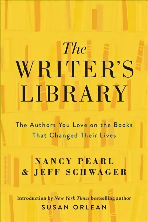 Writer's Library: The Authors You Love on the Books That Changed Their Lives цена и информация | Vēstures grāmatas | 220.lv