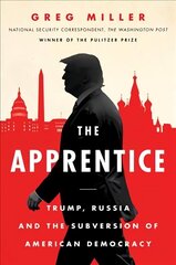 Apprentice: Trump, Russia and the Subversion of American Democracy cena un informācija | Vēstures grāmatas | 220.lv