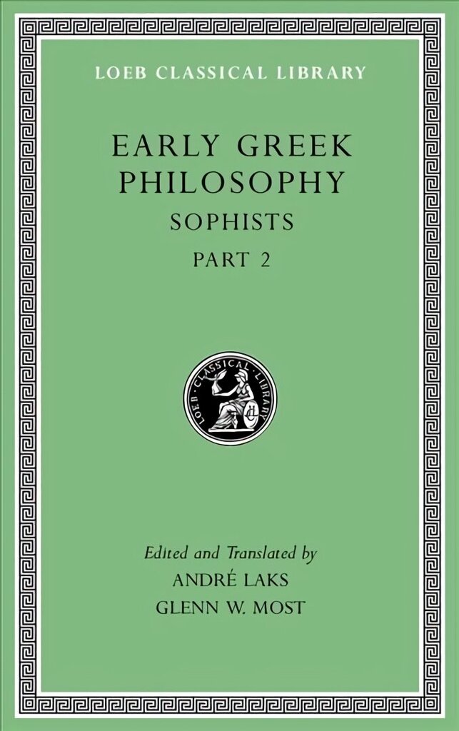 Early Greek Philosophy: Sophists, Part 2, Volume IX cena un informācija | Vēstures grāmatas | 220.lv