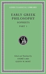 Early Greek Philosophy: Sophists, Part 1, Volume VIII cena un informācija | Vēstures grāmatas | 220.lv