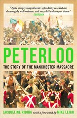 Peterloo: The Story of the Manchester Massacre cena un informācija | Vēstures grāmatas | 220.lv