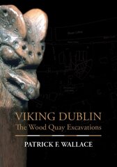 Viking Dublin: The Wood Quay Excavations cena un informācija | Vēstures grāmatas | 220.lv