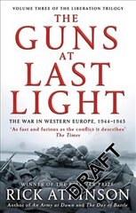 Guns at Last Light: The War in Western Europe, 1944-1945 cena un informācija | Vēstures grāmatas | 220.lv