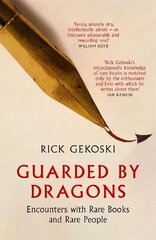 Guarded by Dragons: Encounters with Rare Books and Rare People cena un informācija | Vēstures grāmatas | 220.lv