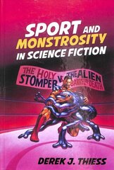 Sport and Monstrosity in Science Fiction cena un informācija | Vēstures grāmatas | 220.lv