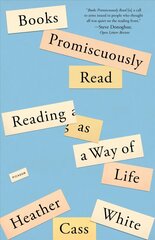 Books Promiscuously Read: Reading as a Way of Life цена и информация | Исторические книги | 220.lv