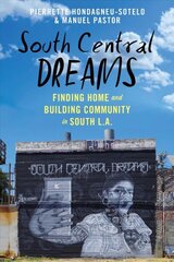 South Central Dreams: Finding Home and Building Community in South L.A. cena un informācija | Vēstures grāmatas | 220.lv