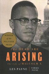 Dead Are Arising: The Life of Malcolm X cena un informācija | Vēstures grāmatas | 220.lv