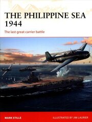 Philippine Sea 1944: The last great carrier battle cena un informācija | Vēstures grāmatas | 220.lv