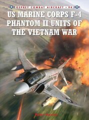 US Marine Corps F-4 Phantom II Units of the Vietnam War cena un informācija | Vēstures grāmatas | 220.lv