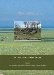 Dzarylgac Survey Project: (Black Sea Studies 14) cena un informācija | Vēstures grāmatas | 220.lv