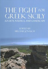 Fight for Greek Sicily: Society, Politics, and Landscape cena un informācija | Vēstures grāmatas | 220.lv