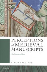 Perceptions of Medieval Manuscripts: The Phenomenal Book 1 цена и информация | Исторические книги | 220.lv