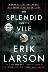 Splendid and the Vile: A Saga of Churchill, Family, and Defiance During the Blitz Large type / large print edition cena un informācija | Vēstures grāmatas | 220.lv