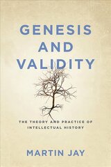 Genesis and Validity: The Theory and Practice of Intellectual History cena un informācija | Vēstures grāmatas | 220.lv