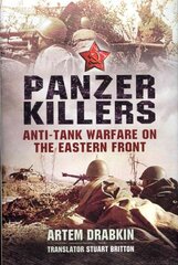 Panzer Killers: Anti-Tank Warfare on the Eastern Front cena un informācija | Vēstures grāmatas | 220.lv