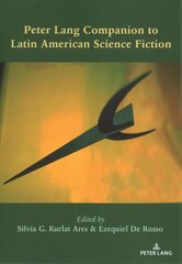 Peter Lang Companion to Latin American Science Fiction New edition цена и информация | Исторические книги | 220.lv